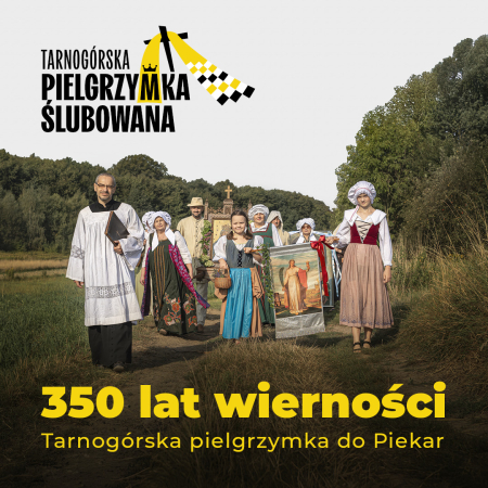 350 lat wierności. Tarnogórska pielgrzymka ślubowana do Piekar